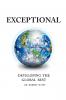 EXCEPTIONAL- DEVELOPING   THE   GLOBAL   BEST
