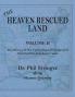 The Heaven Rescued Land Vol. II the History of the United States from the Civil War Until the Eisenhower Years