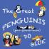 The Great Penguinis (pen-gween-eeze) Do Blue