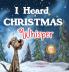 I Heard Christmas Whisper