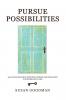 Pursue Possibilites