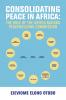 CONSOLIDATING PEACE IN AFRICA