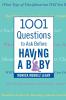 1001 Questions to Ask Before Having a Baby