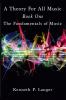 A Theory For All Music