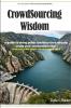 Crowdsourcing Wisdom