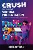 Crush Your Next Virtual Presentation