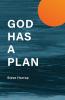 God Has A Plan