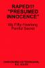 RAPED!!! PRESUMED INNOCENCE