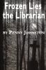 Frozen Lies the Librarian
