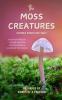 The Moss Creatures