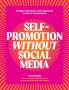 Self-Promotion Without Social Media