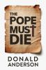 The Pope Must Die