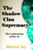 THE SHADOW CLAN  SUPREMACY