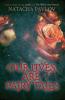 Our Lives Are Fairy Tales