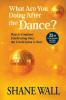 What Are You Doing After the Dance? 25th Anniversary Revised Edition