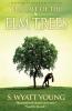 The Tale of the Elm Trees