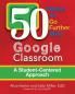 50 Things To Go Further With Google Classroom