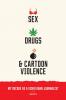 Sex Drugs and Cartoon Violence