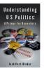 UNDERSTANDING U S POLITICS