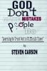 God Don't Make Mistakes People Do