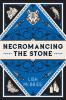 Necromancing the Stone