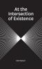 At the Intersection of Existence