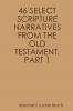 46 SELECT SCRIPTURE NARRATIVES FROM THE OLD TESTAMENT PART 1