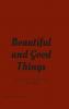 Beautiful and good things
