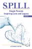 S.P.I.L.L. Single Parents Inspiring Love and Legacy