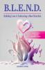 B.L.E.N.D. Building Love & Embracing a New Direction