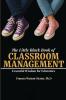 The Little Black Book of Classroom Management
