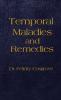 Temporal Maladies and Remedies