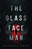 The Glass-Face Man