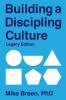 Building a Discipling Culture Legacy Edition