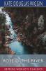 Rose O' the River (Esprios Classics)