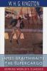 James Braithwaite the Supercargo (Esprios Classics)