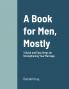 A Book for Men Mostly  3 Quick and Easy Steps for Strengthening Your Marriage