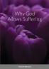 Why God Allows Suffering