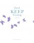 Just Keep Going Journal