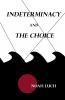 Indeterminacy and the Choice