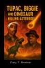 Tupac Biggie and Dinosaur Killing Asteroids