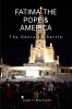 FATIMA THE POPE & AMERICA