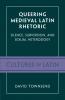 Queering Medieval Latin Rhetoric