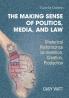 The Making Sense of Politics Media and Law
