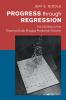 Progress through Regression