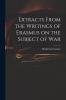 Extracts From the Writings of Erasmus on the Subject of War