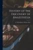 History of the Discovery of Anaesthesia