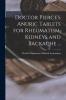 Doctor Pierce's Anuric Tablets for Rheumatism Kidneys and Backache ... [microform]