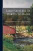 Early Settlers of Harrison Maine