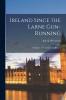 Ireland Since the Larne Gun-running [microform]